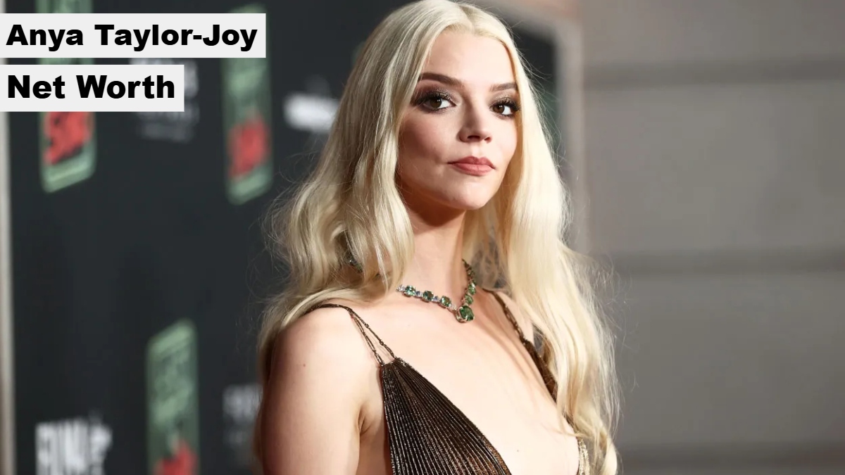 Anya Taylor-Joy Net Worth