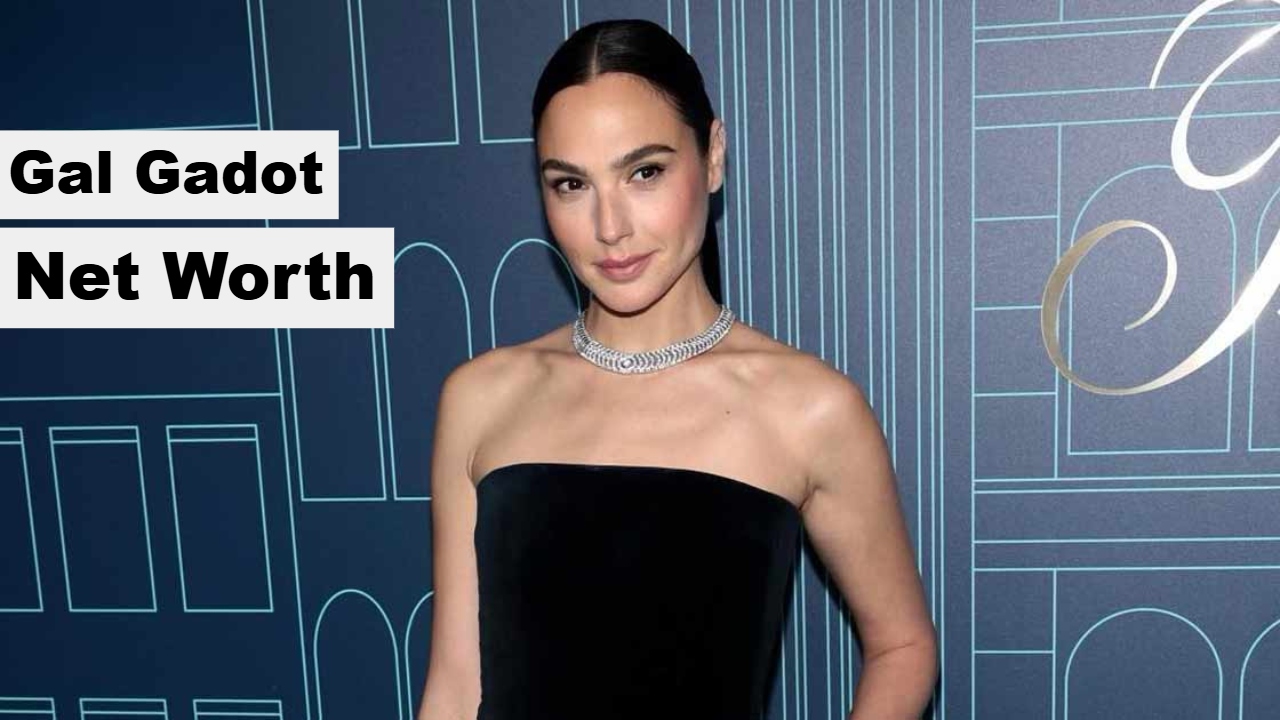 Gal Gadot Net Worth