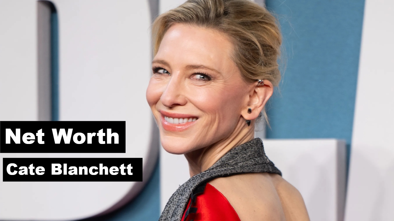 Cate Blanchett Net Worth